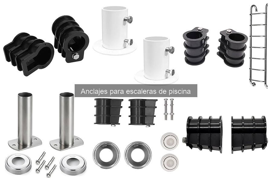 Comparativa de Anclajes para Escaleras de Piscina 2023
