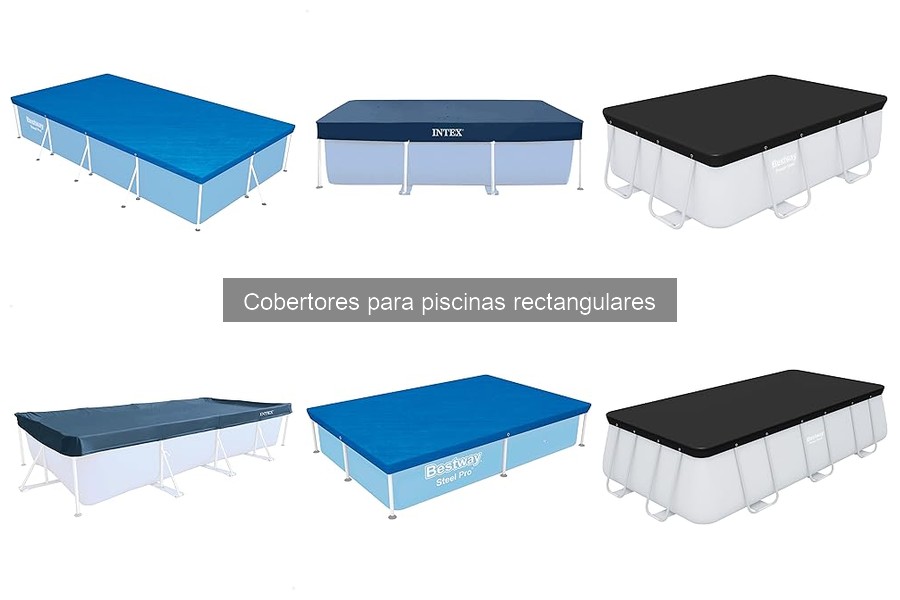 ¿Qué son los cobertores para piscinas rectangulares?