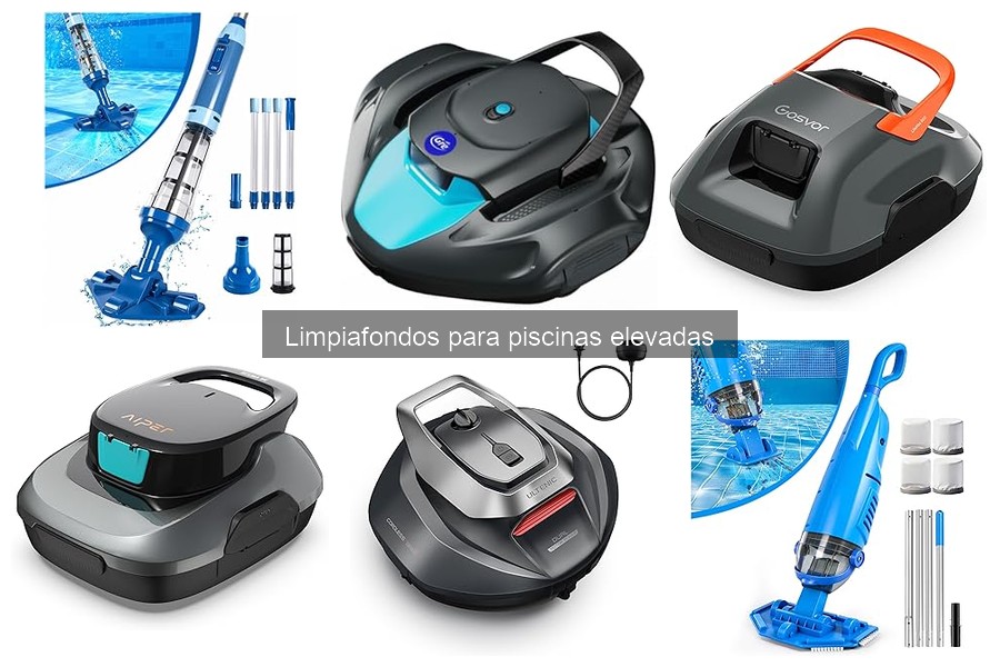 Tipos de limpiafondos para piscinas elevadas: Guía completa