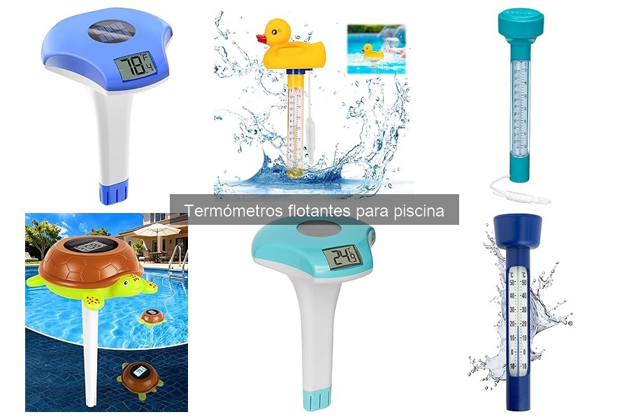 Tipos de termómetros flotantes para piscina: Guía completa